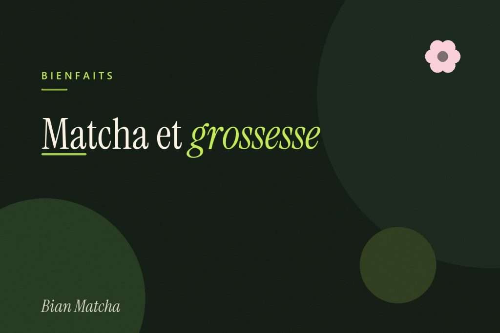Matcha et grossesse : peut-on en boire enceinte ?